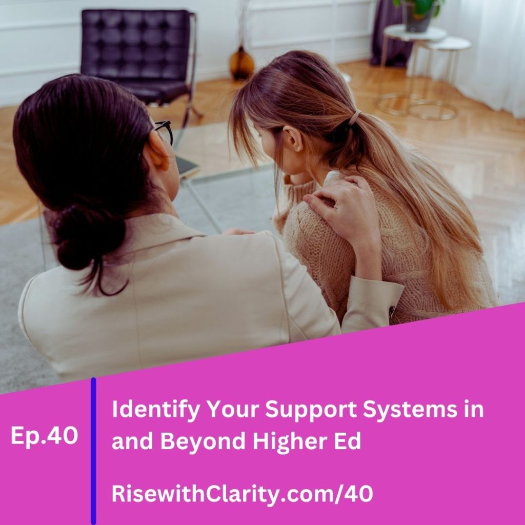 Identify Your Support Systems in and Beyond Higher Ed