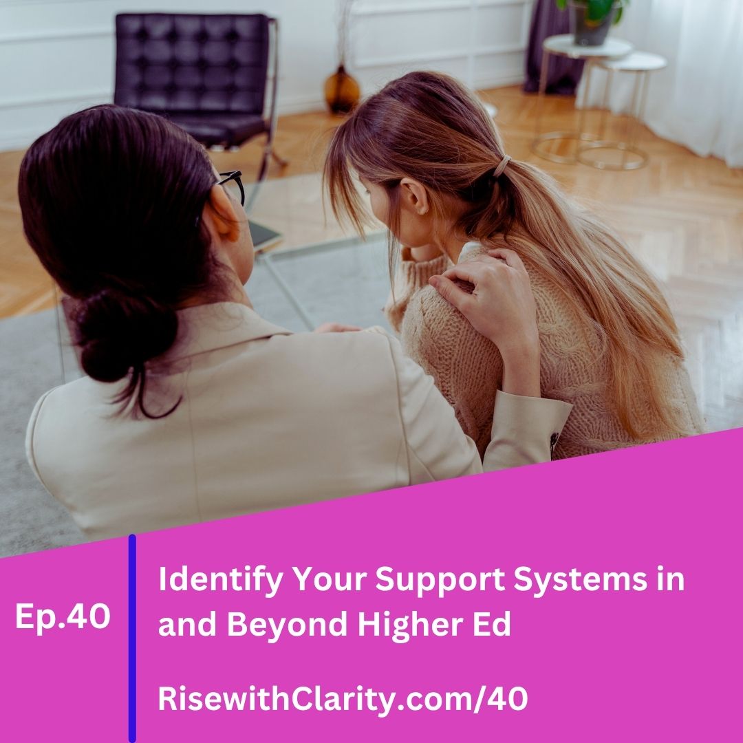 Identify Your Support Systems in and Beyond Higher Ed