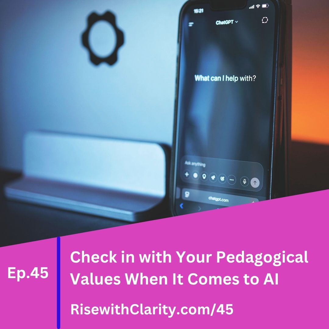 Check in with Your Pedagogical Values When It Comes to AI