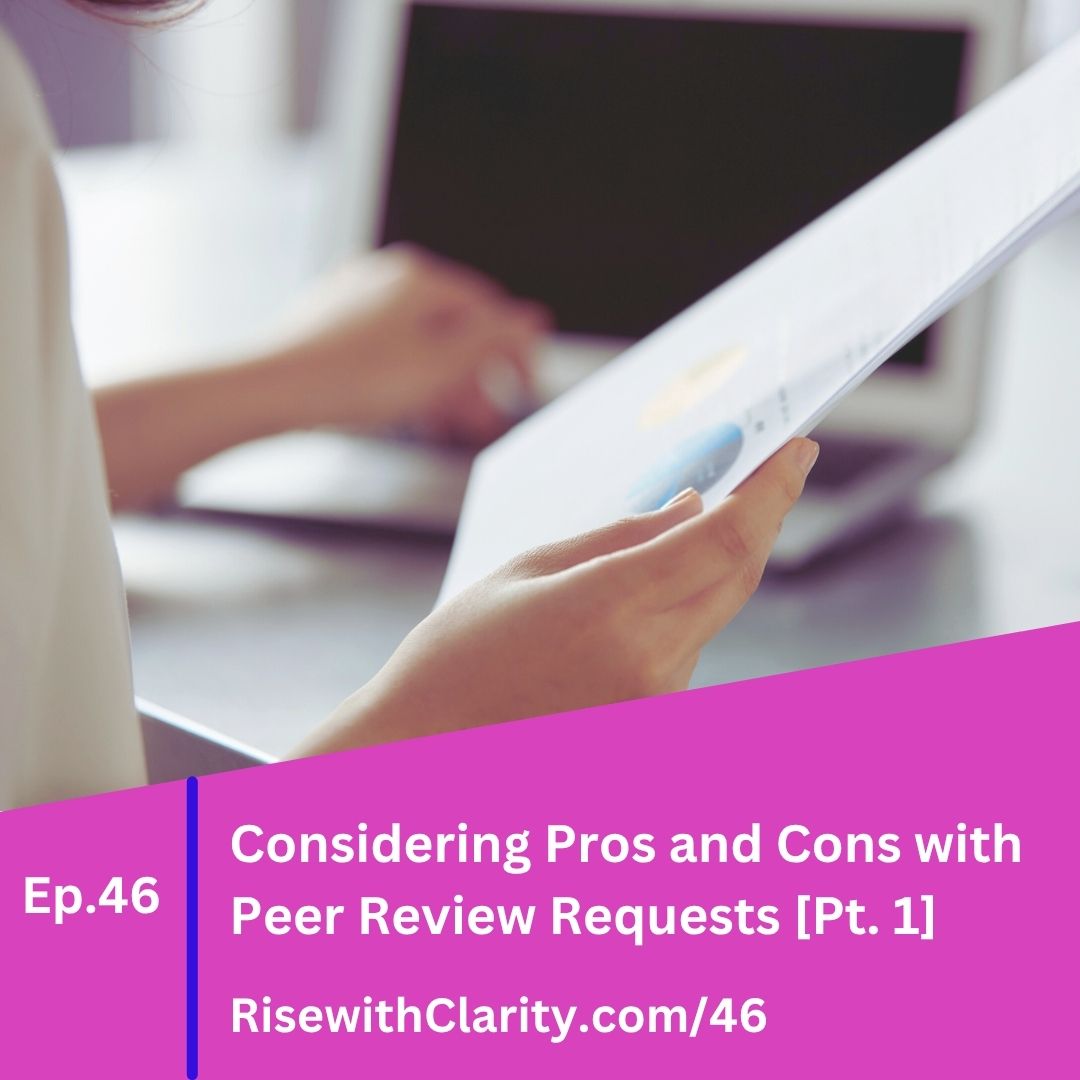 Considering Pros and Cons with Peer Review Requests [Pt. 1]
